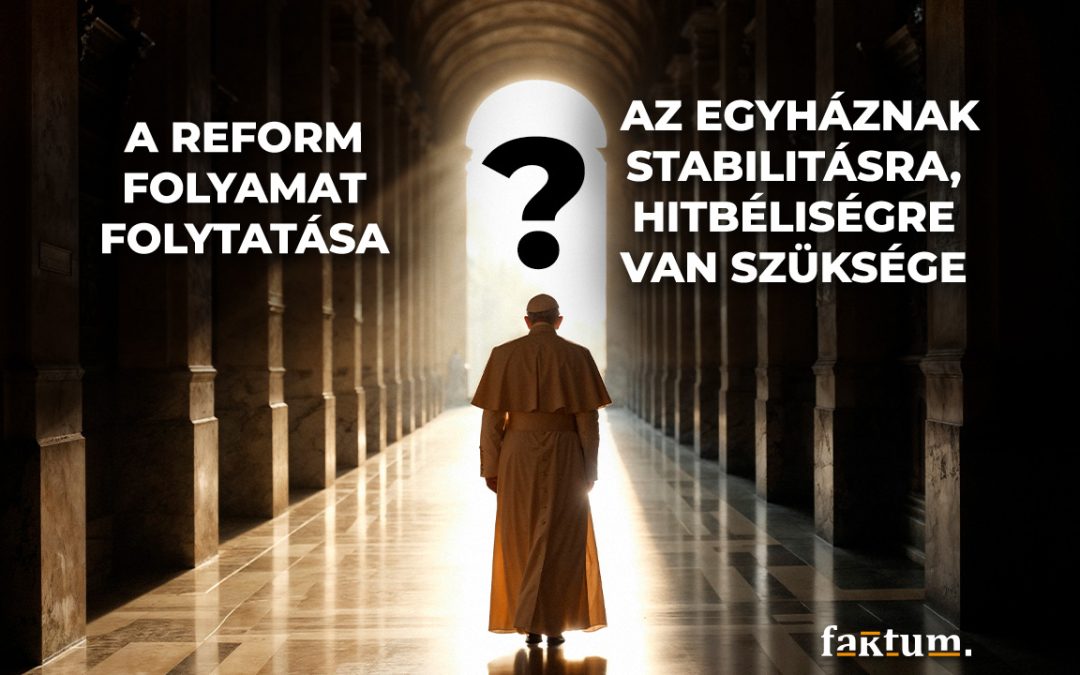 Útelágazásnál a katolikus egyház? – A konklávé és az egyház jövője 